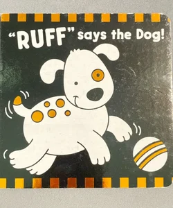 “Ruff” Says The Dog!