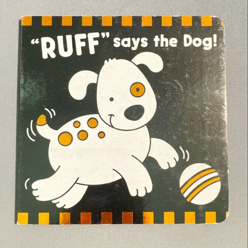 “Ruff” Says The Dog!