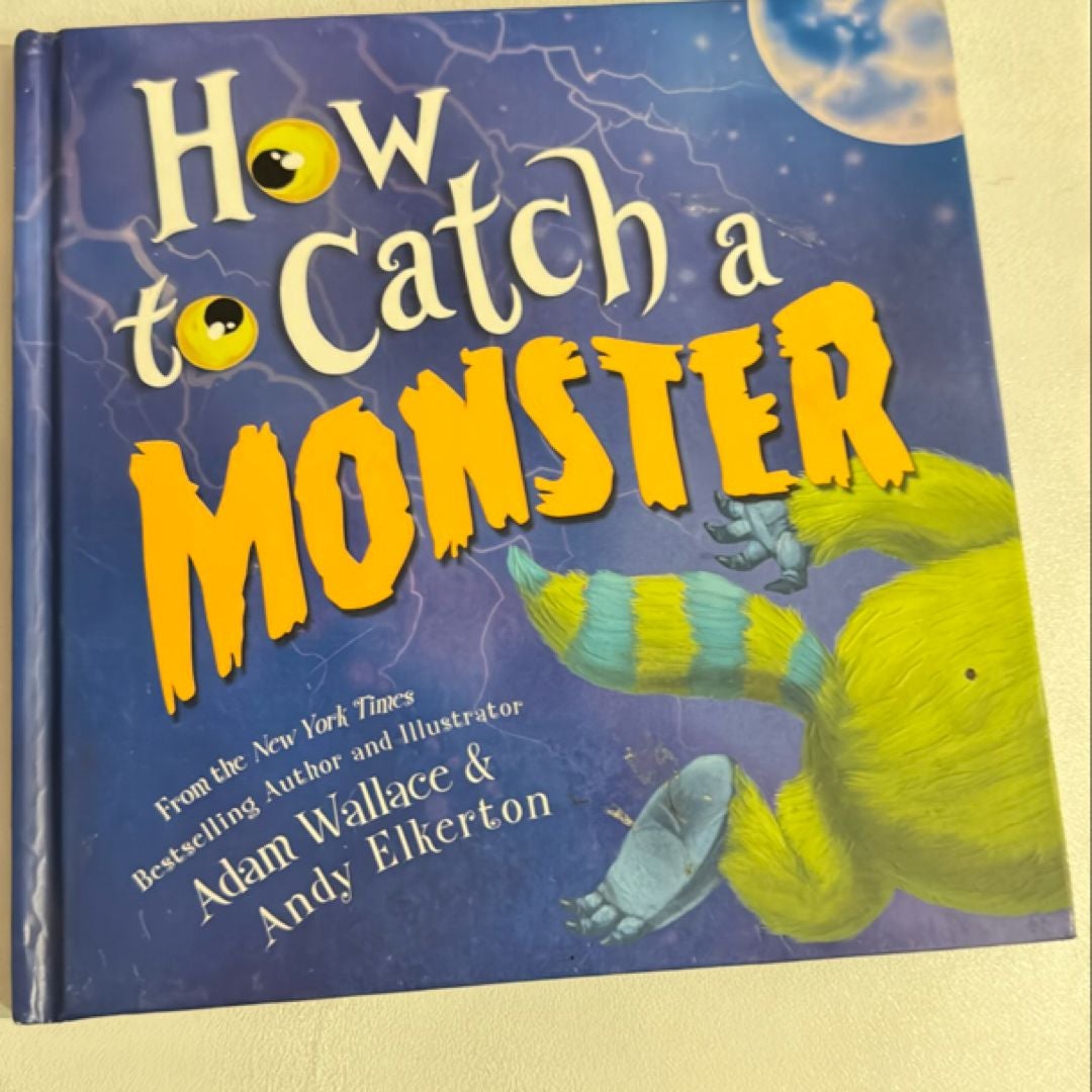 How to Catch a Monster