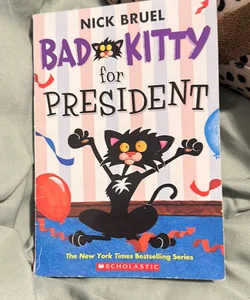 Bad kitty for president 