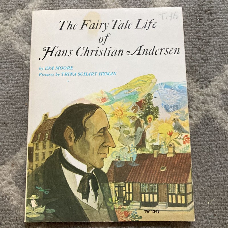 The Fairy Tale Life of Hans Christian Andersen 