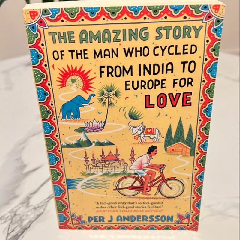 The Amazing Story of the Man Who Cycled from India to Europe for Love