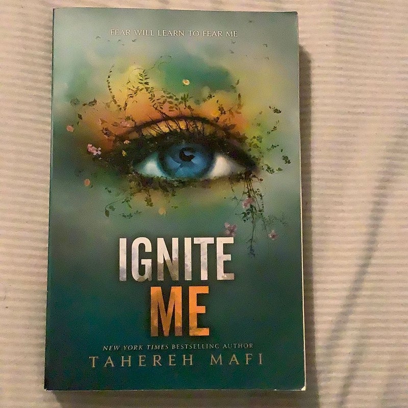 Ignite Me