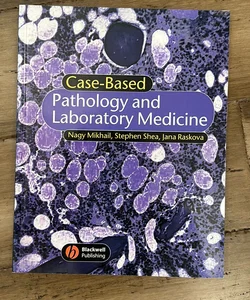 Case-Based Pathology and Laboratory Medicine