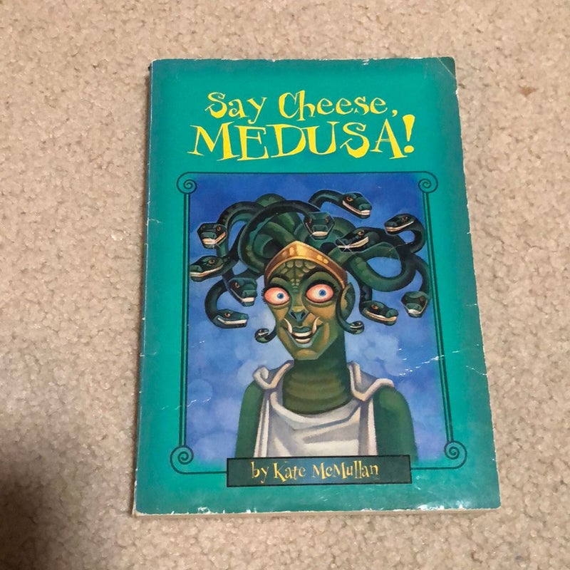 Say Cheese, Medusa!