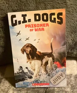 G. I. Dogs: Judy, Prisoner of War