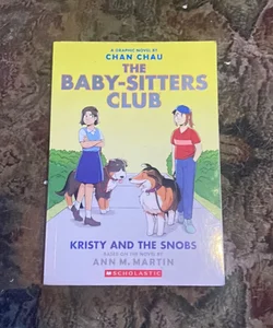Kristy and the Snobs: a Graphic Novel (Baby-Sitters Club #10)