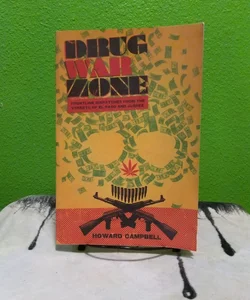Drug War Zone - Signed (First Edition)