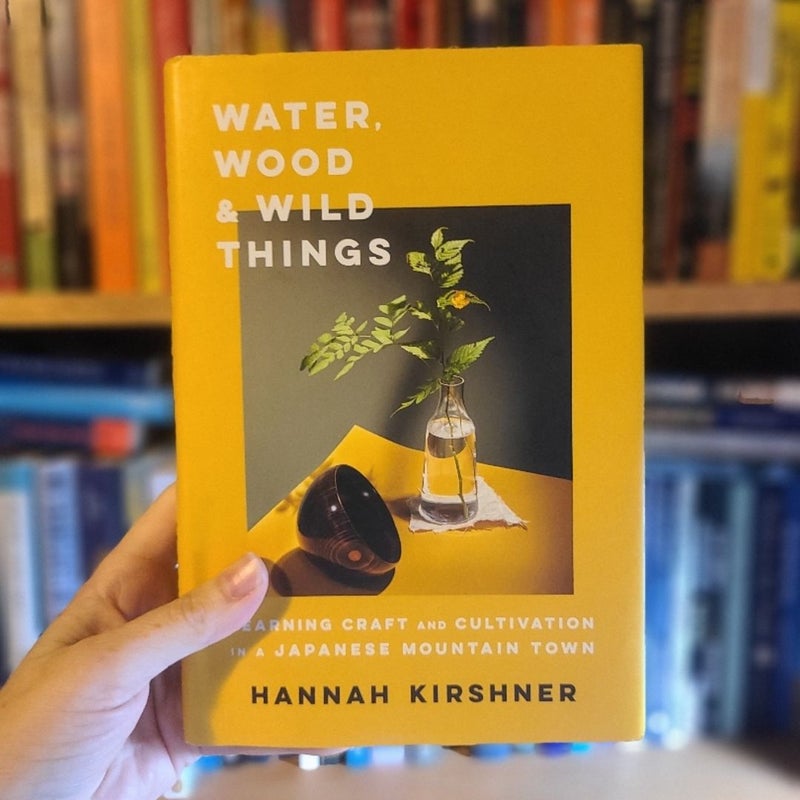 Water, Wood, and Wild Things