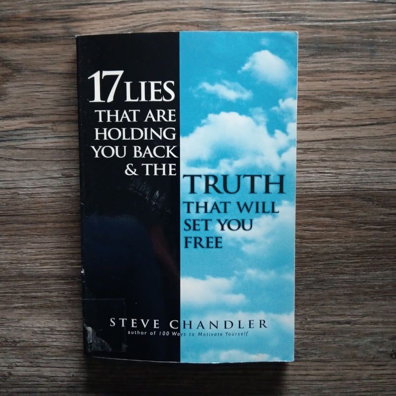 17 Lies That Are Holding You Back and the Truth That Will Set You Free