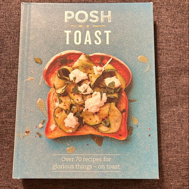 Posh Toast