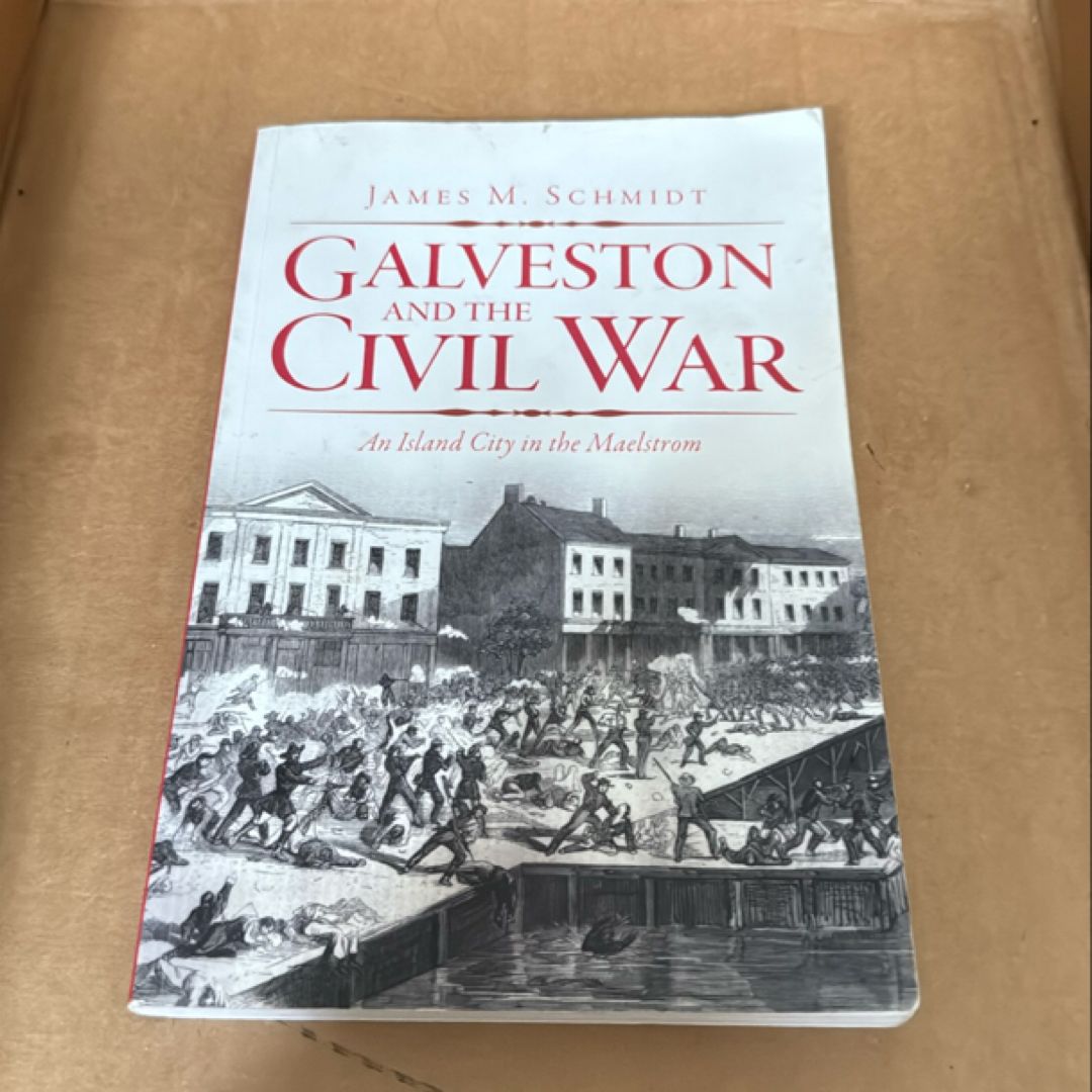 Galveston and the Civil War  53