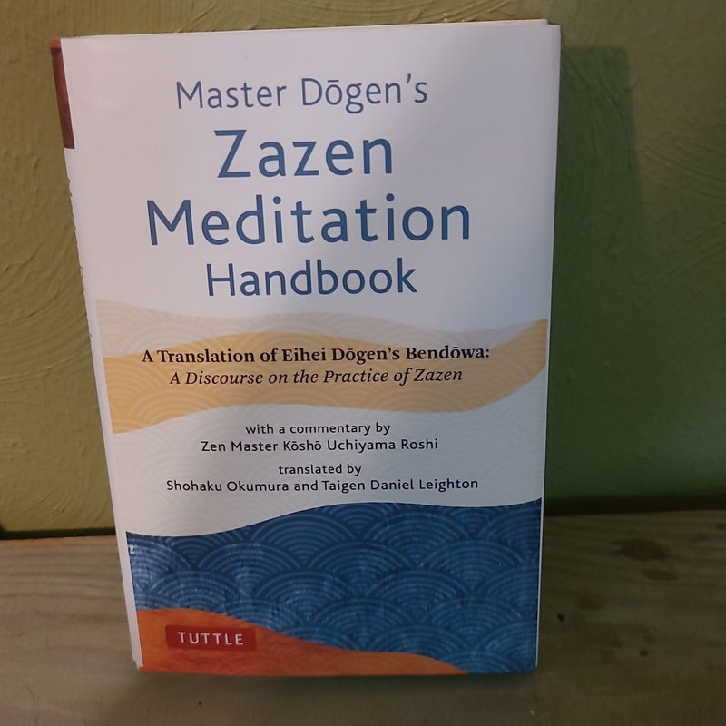 Master Dogen's Zazen Meditation Handbook