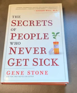 Secrets of People Who Never Get Sick