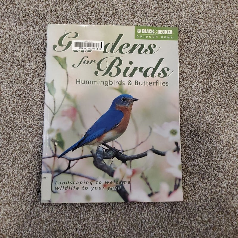 Gardens for Birds, Hummingbirds and Butterflies