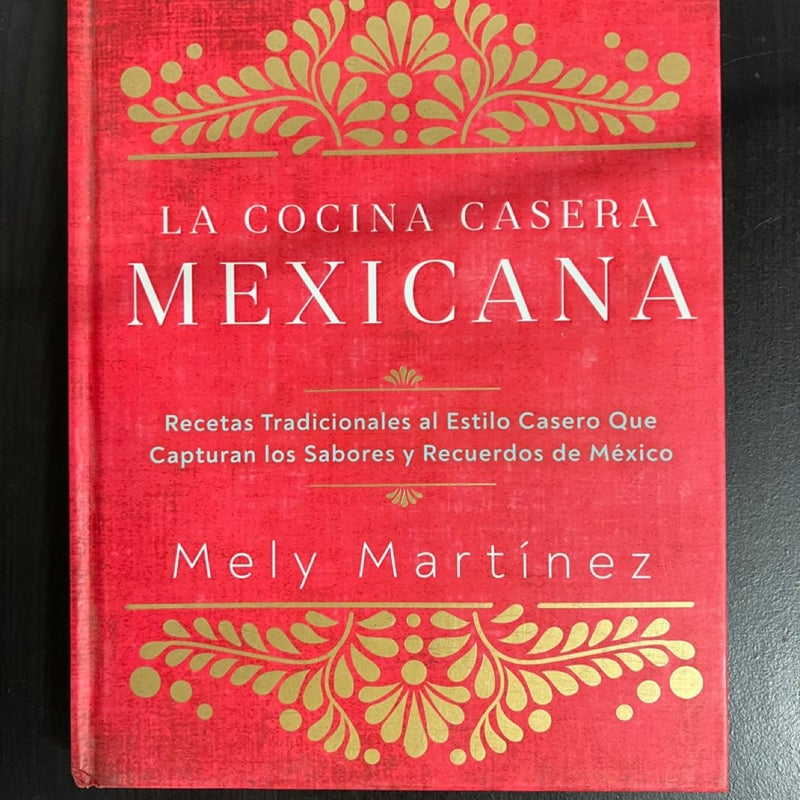 La Cocina Casera Mexicana / the Mexican Home Kitchen (Spanish Edition)