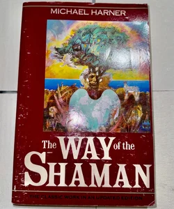 The Way Of The Shaman 