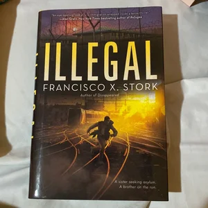 Illegal (Disappeared, Book 2)