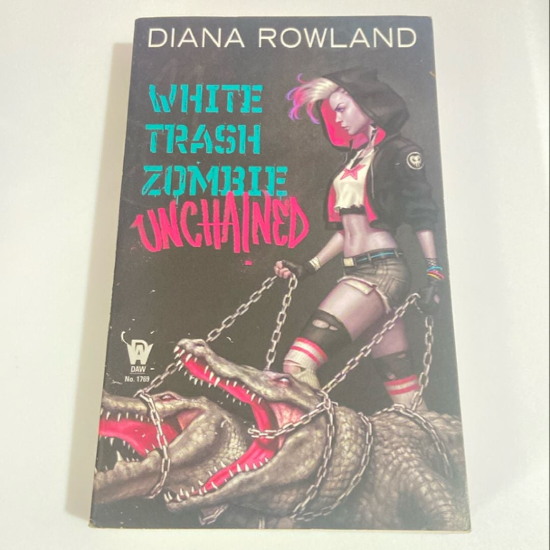 White Trash Zombie Unchained