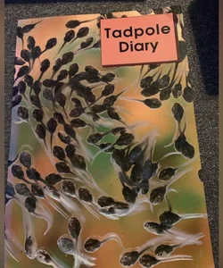 Tadpole diary