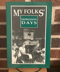 My Folks' Depression Days