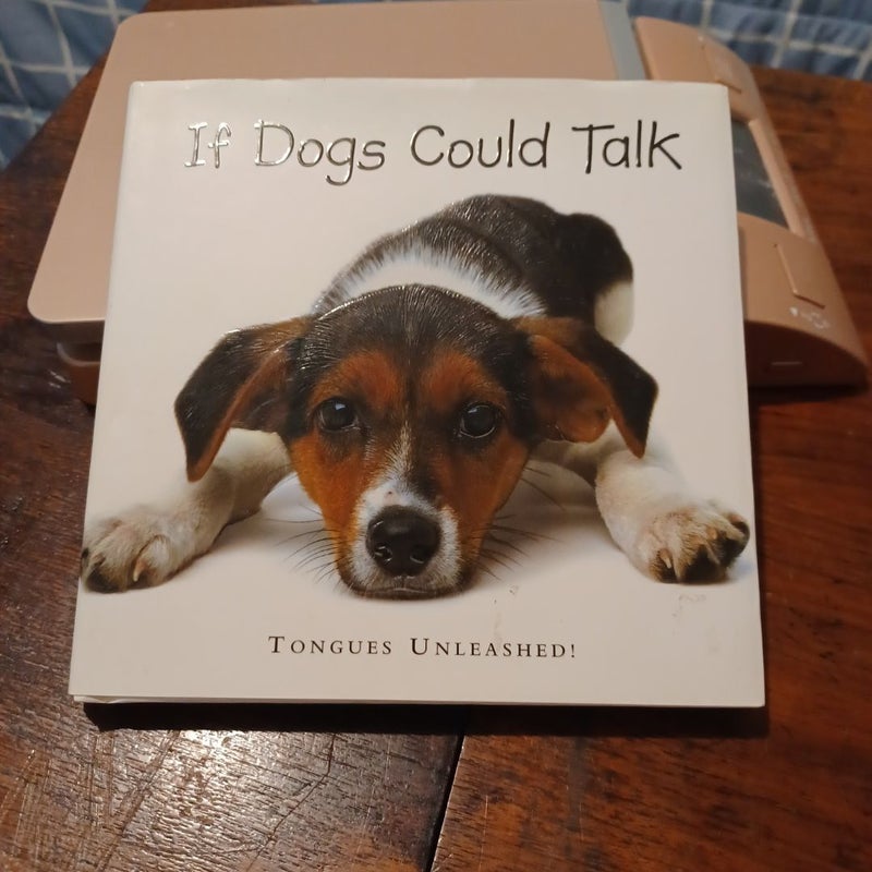 If Dogs Could Talk