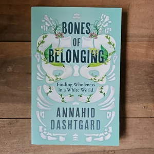 Bones of Belonging