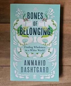 Bones of Belonging