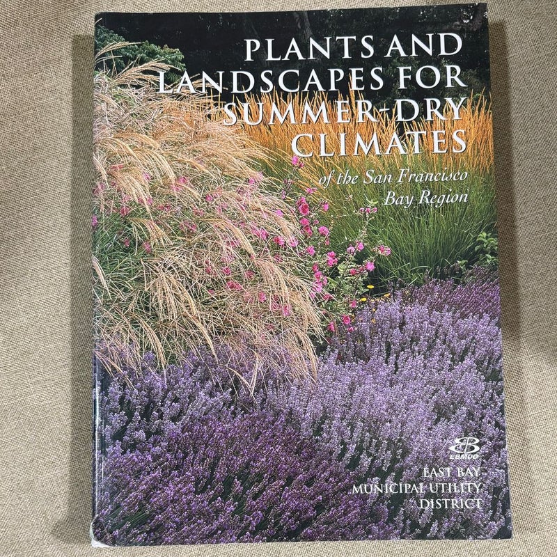 Plants and Landscapes for Summer-Dry Gardens of the San Francisco Region