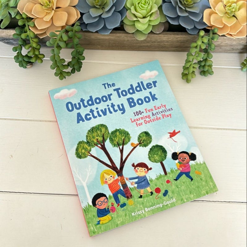 The Outdoor Toddler Activity Book