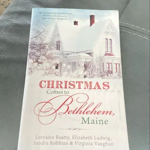 Christmas Comes to Bethlehem - Maine
