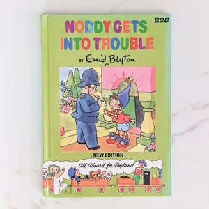 Noddy Gets into Trouble