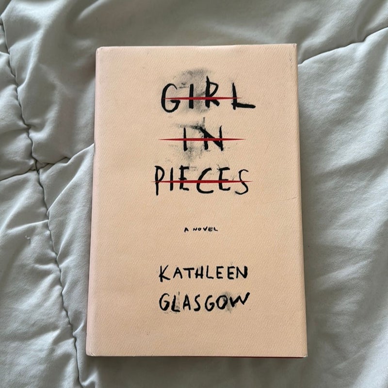 Girl in Pieces by Kathleen Glasgow, Hardcover | Pangobooks