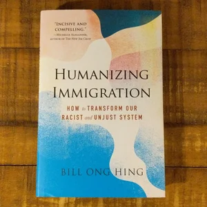 Humanizing Immigration