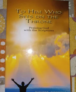To Him Who Sits On The Throne
