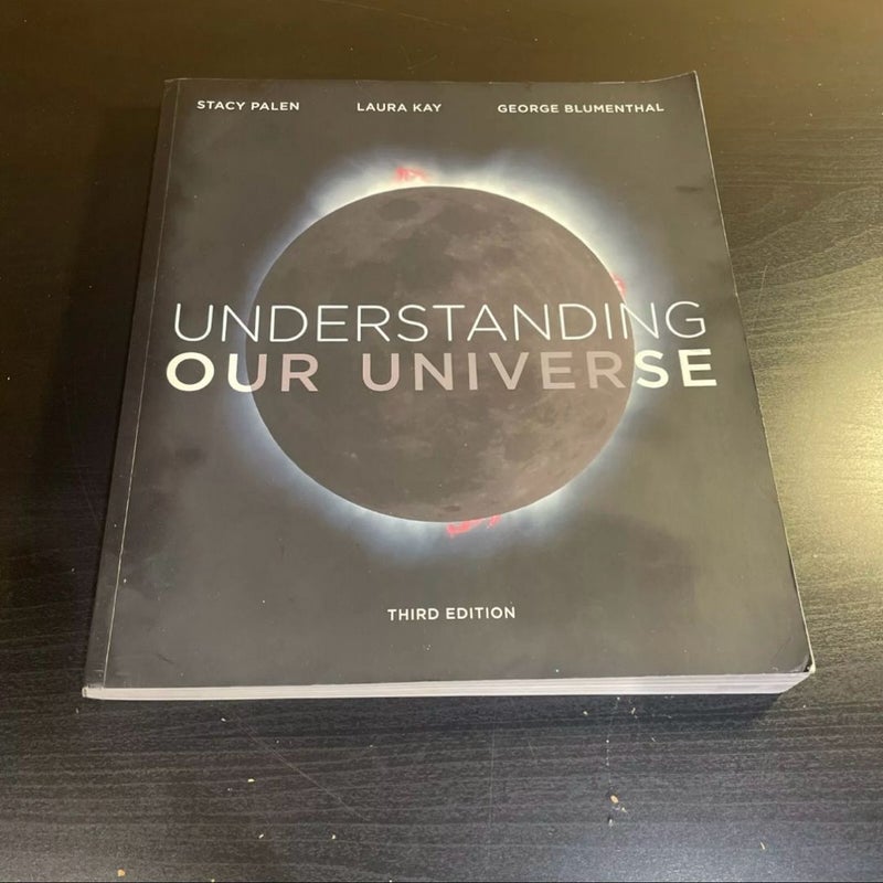 Understanding Our Universe