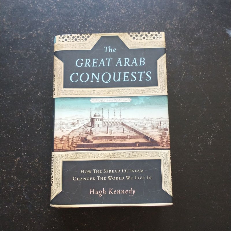 The Great Arab Conquests