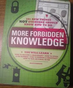 More Forbidden Knowledge 