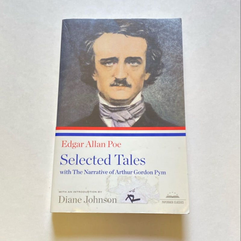 Edgar Allan Poe: Selected Tales with the Narrative of Arthur Gordon Pym