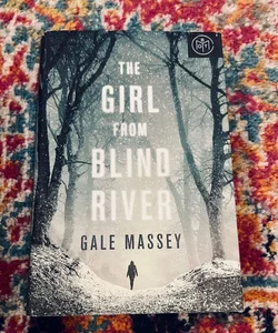 The Girl from Blind River : A Novel by Gale Massey (2018, Hardcover) BOTM VG