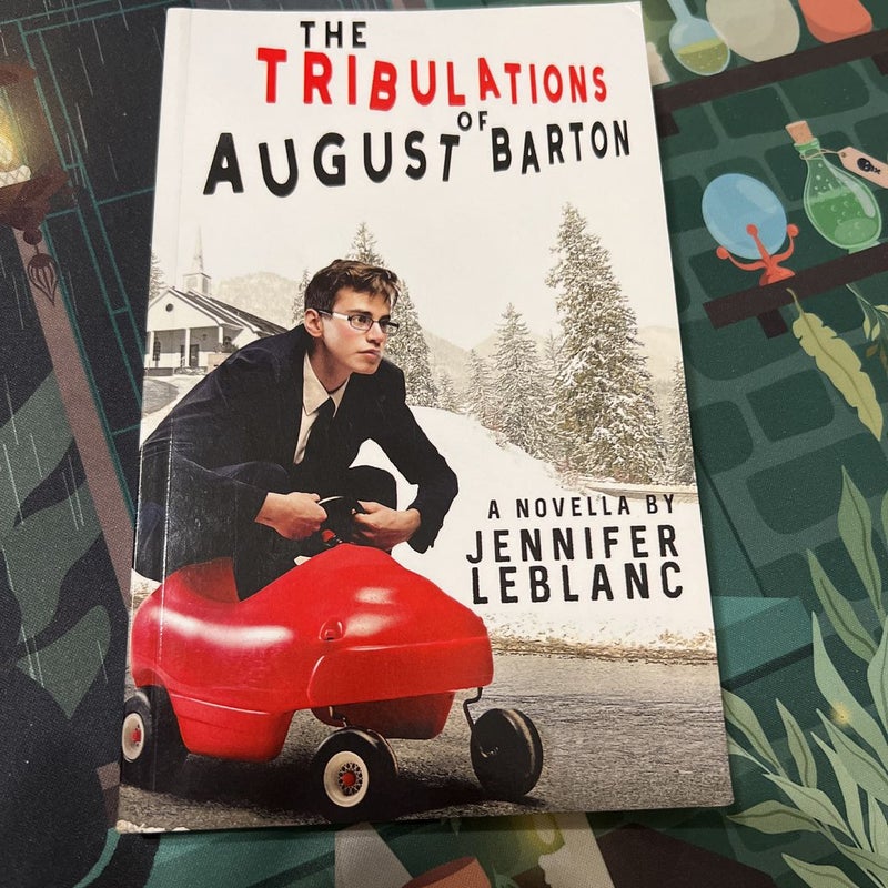 SIGNED The Tribulations of August Barton