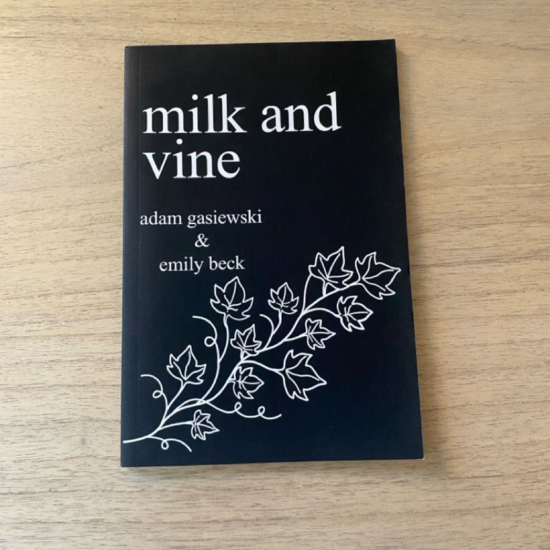 Milk and Vine