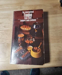 The International Fondue Cookbook