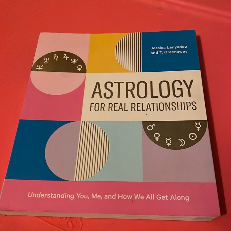 Astrology for Real Relationships