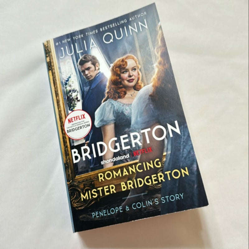 Romancing Mister Bridgerton [TV TieIn] by Julia Quinn, Julia Quinn