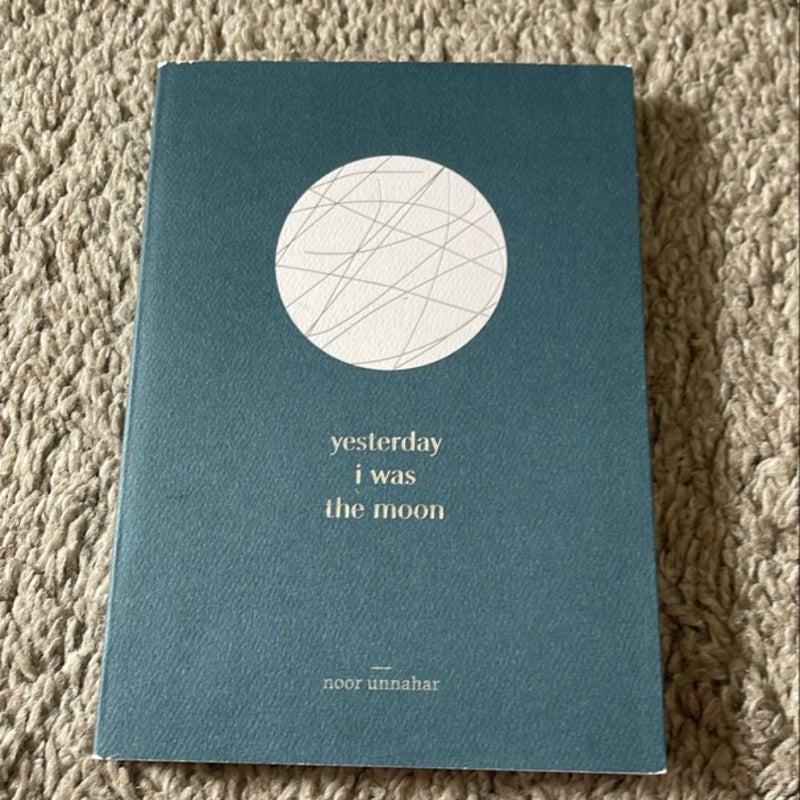 Yesterday I Was the Moon