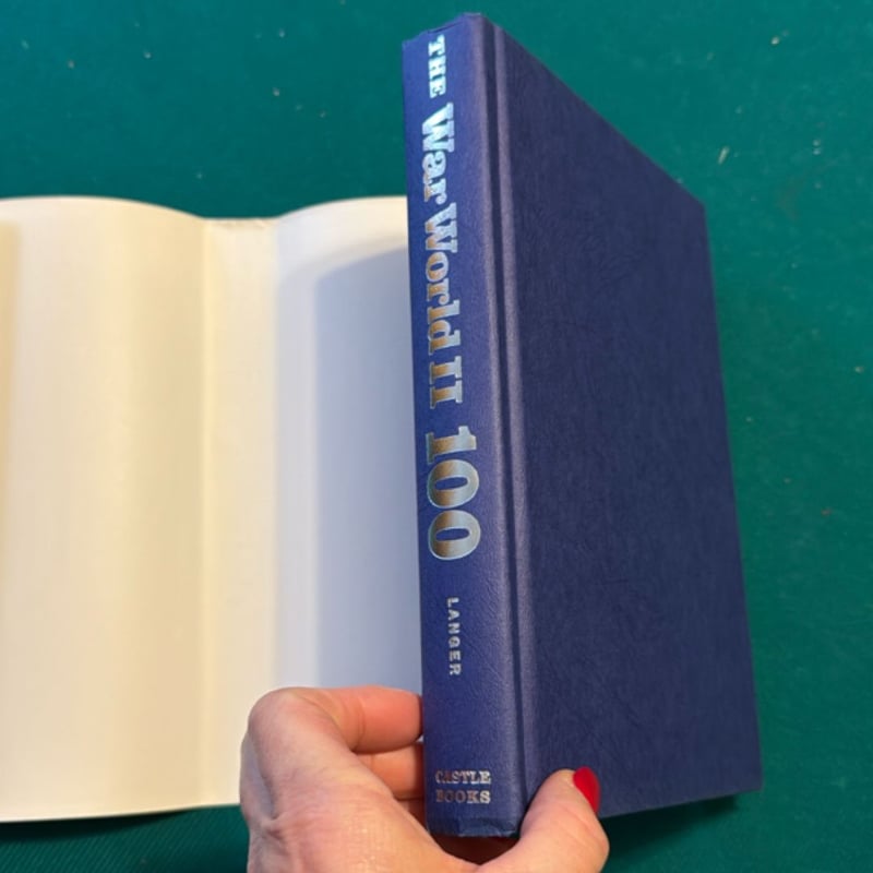 The World War II 100 by Howard J. Langer