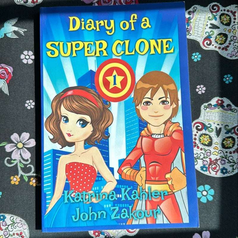 Diary of a SUPER CLONE - Book 1