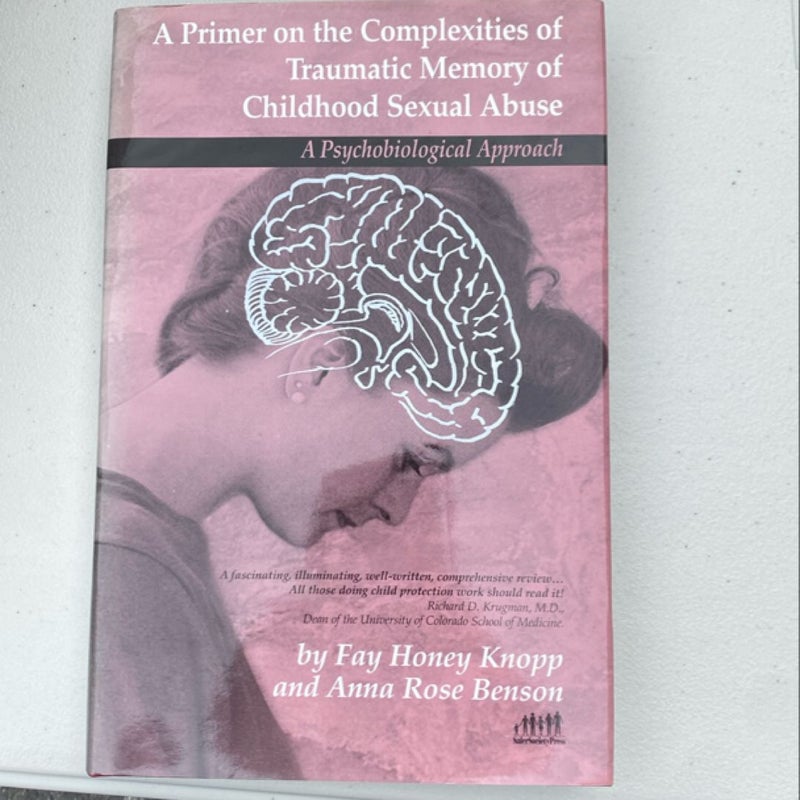 A Primer on the Complexities of Traumatic Memory of Childhood Sexual Abuse