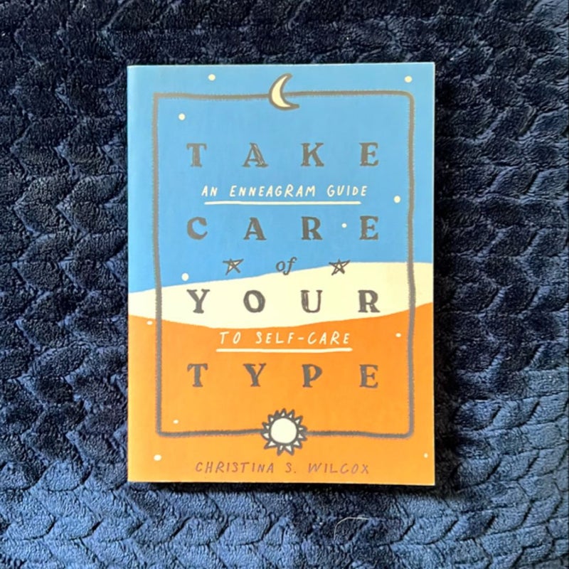 Take Care of Your Type